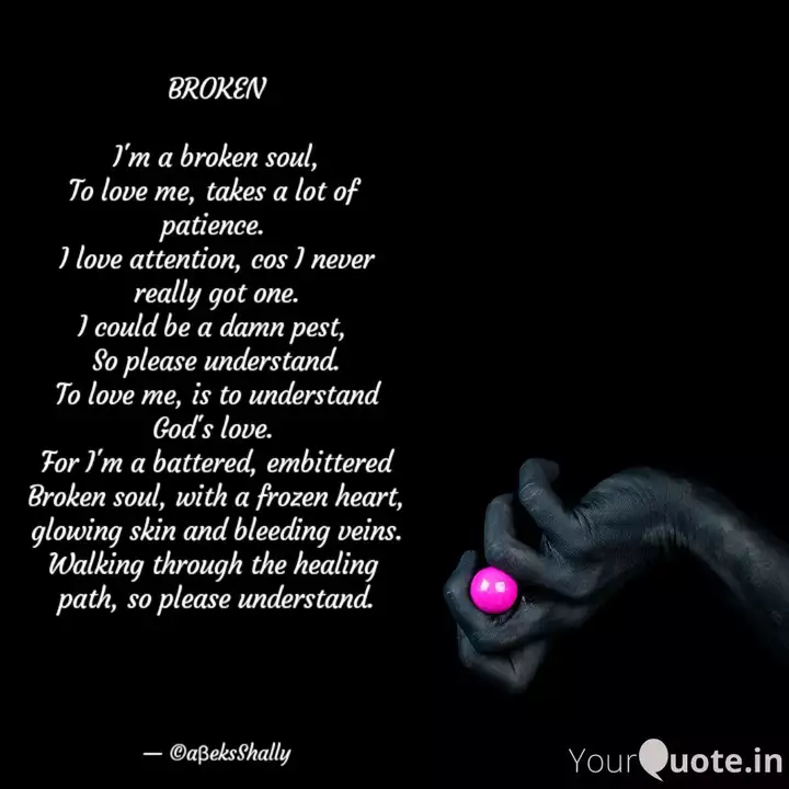 Broken I M A Broken Soul Quotes Writings By Oluwa Shola Yourquote