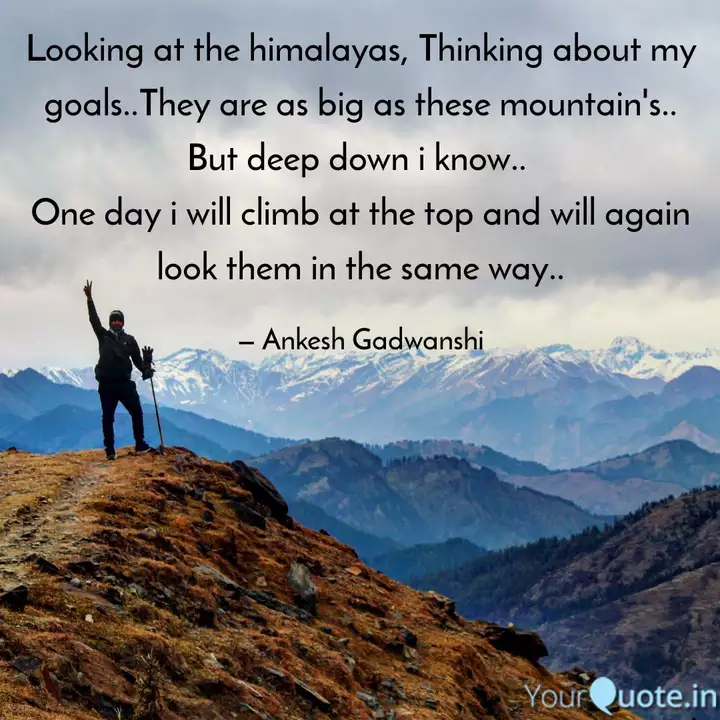 Looking At The Himalayas Quotes Writings By Ankesh Gadwanshi Yourquote