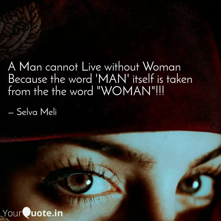 A Man Cannot Live Without Quotes Writings By Selva Paul Yourquote