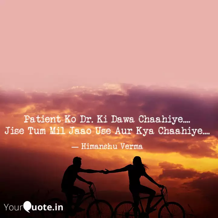 Patient Ko Dr Ki Dawa Ch Quotes Writings By Himanshu Verma Yourquote Himanshu verma, phd student of institute of microbial technology, chandigarh (imtech) | read 4 publications view all. yourquote