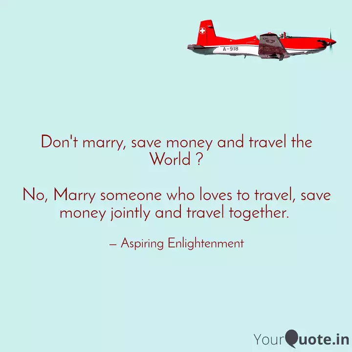 Don T Marry Save Money A Quotes Writings By Himanshu Singh Yourquote