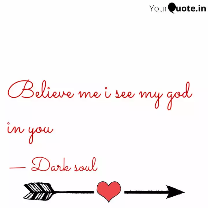 Believe Me I See My God I... | Quotes & Writings By Arjun Sharma | Yourquote
