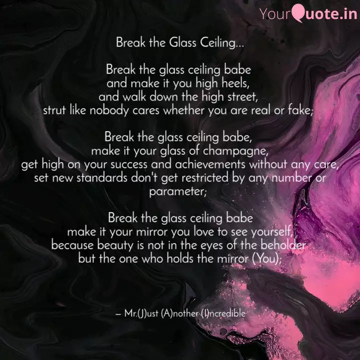 Break The Glass Ceiling Quotes Writings By Jai Chenna