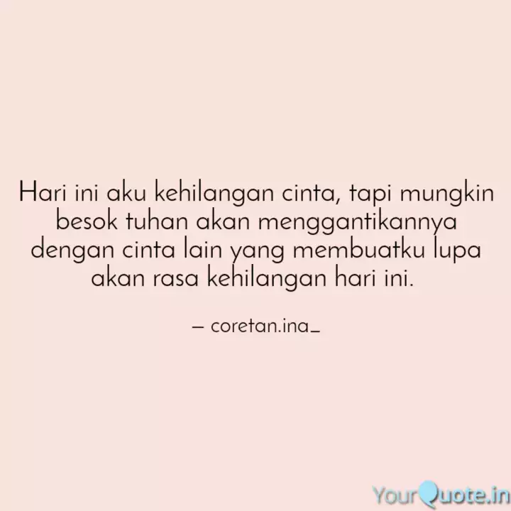 Hari Ini Aku Kehilangan C Quotes Writings By Coretan Ina Yourquote