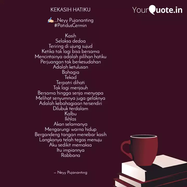 Kekasih Hatiku Ney Quotes Writings By Neyy Pujananting Yourquote