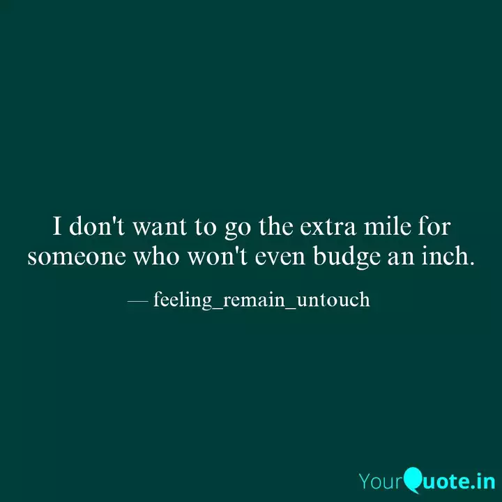 I Don T Want To Go The Ex Quotes Writings By Feeling Remain Untouch Yourquote