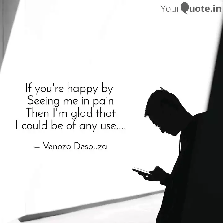 If You Re Happy By Seein Quotes Writings By Venozo Desouza