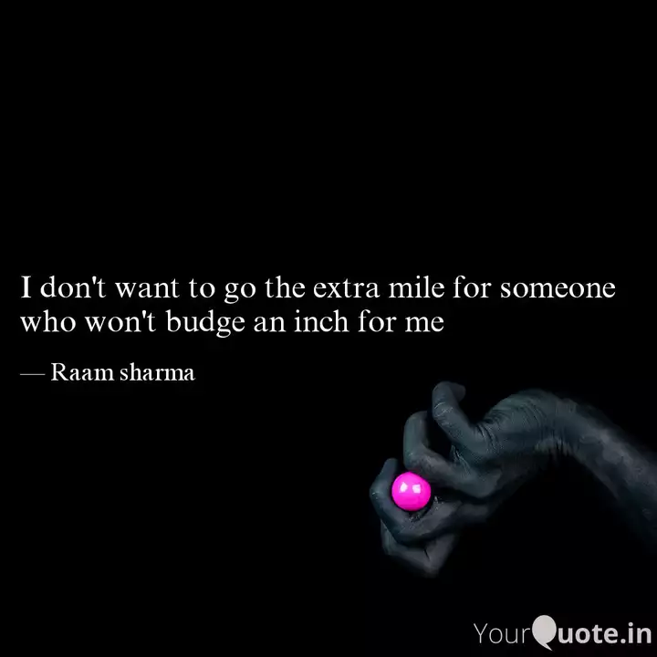I Don T Want To Go The Ex Quotes Writings By Raam Sharma Yourquote
