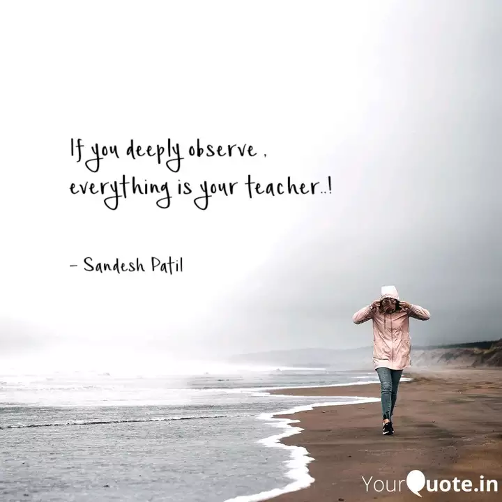 If You Deeply Observe E Quotes Writings By Sandesh Patil Yourquote