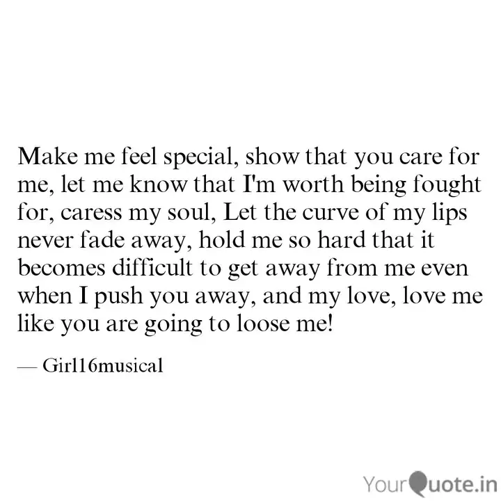 Make Me Feel Special Sho Quotes Writings By Girl16 Musical Yourquote