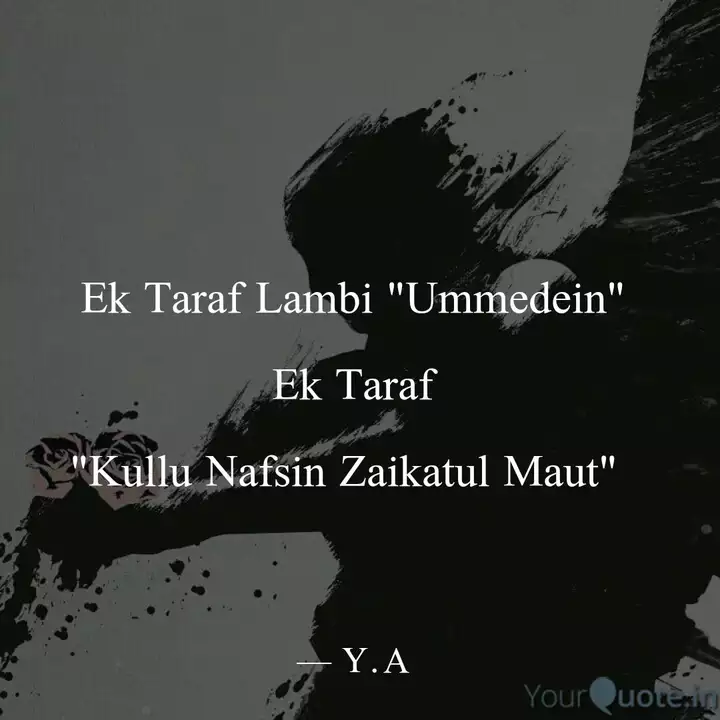 Ek Taraf Lambi Ummedein Quotes Writings By Yaseen Ansari Yourquote