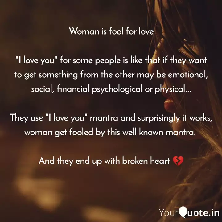 Woman Is Fool For Love Quotes Writings By Kaushika Pal Yourquote