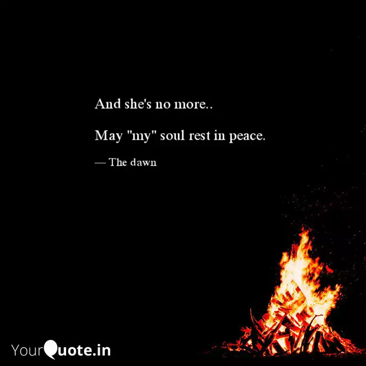 And She S No More May Quotes Writings By Dev Lahiri Yourquote