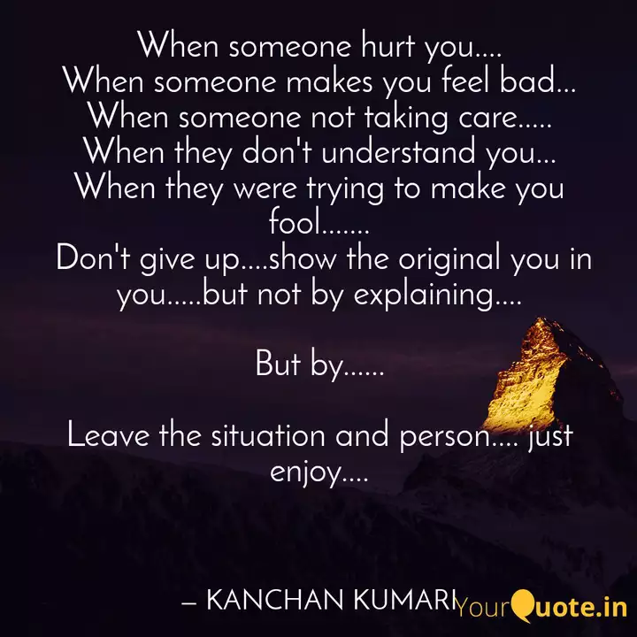 When Someone Hurt You Quotes Writings By Kanchan Kumari