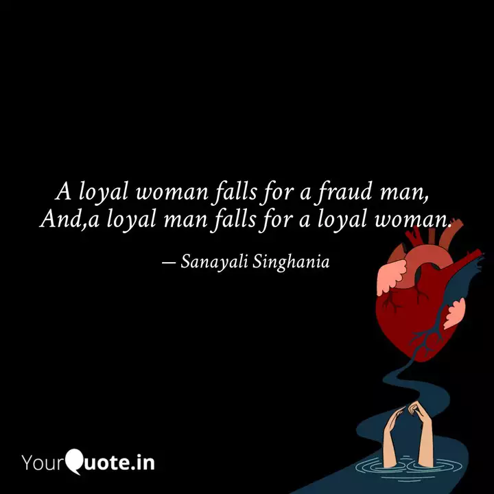 A Loyal Woman Falls For A Quotes Writings By Sanayali