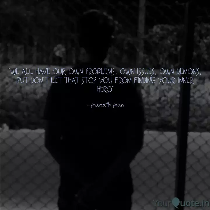 We All Have Our Own Prob Quotes Writings By Praneeth Pran Yourquote