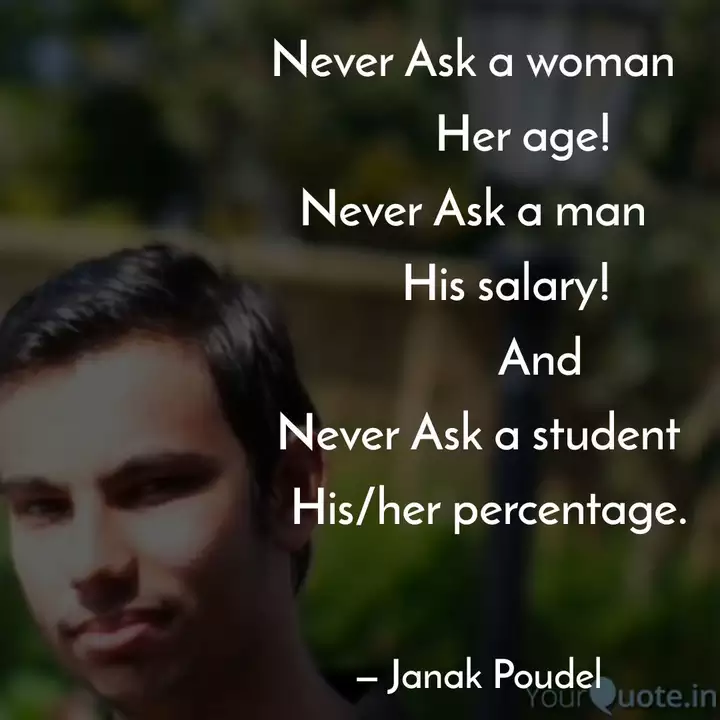 Never Ask A Woman Quotes Writings By Janak Poudel Yourquote