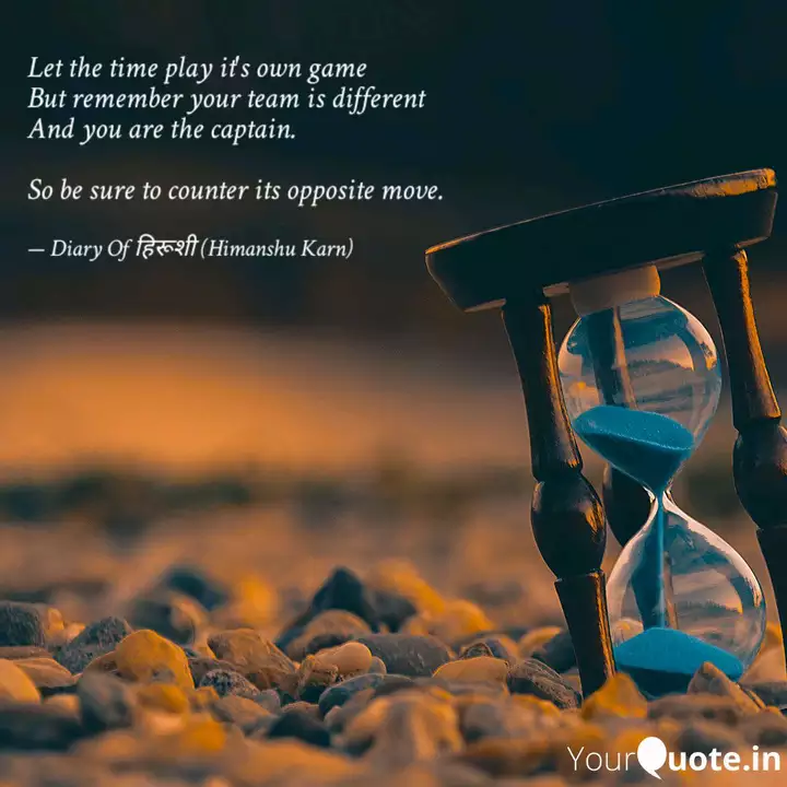 Let The Time Play It S Ow Quotes Writings By Himanshu Karn Yourquote Let The Time Play It S Ow Quotes Writings By Himanshu Karn Yourquote