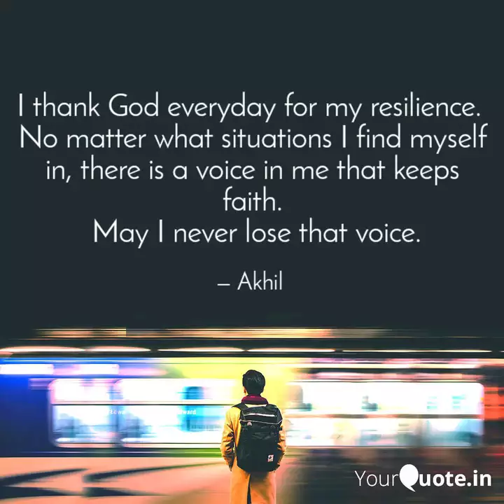 I Thank God Everyday For Quotes Writings By Akhil Yourquote