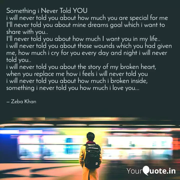 Something I Never Told Yo Quotes Writings By Zeba Khan Yourquote