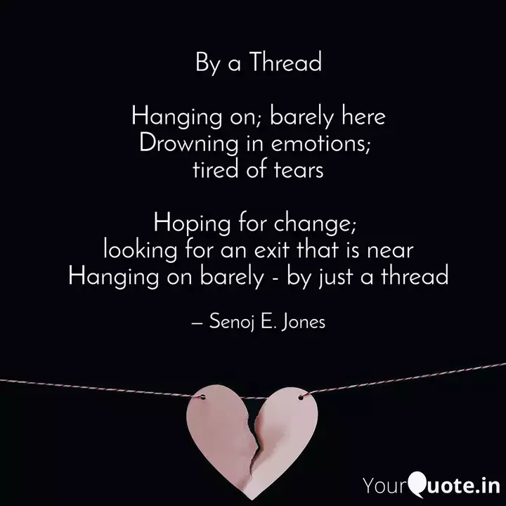 By A Thread Hanging On Quotes Writings By Senoj E Jones Yourquote