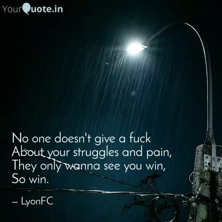 No One Doesn T Give A Fuc Quotes Writings By Lyon Fc Yourquote