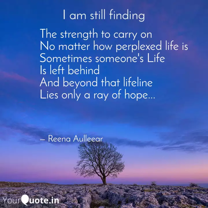 The Strength To Carry On Quotes Writings By Reen Thoughts Process Yourquote