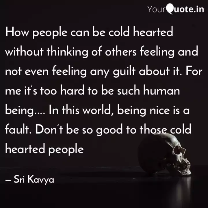 Becoming Cold Hearted Quotes - How To Be A Cold Hearted