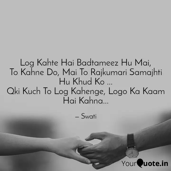 Log Kahte Hai Badtameez H Quotes Writings By Swati Varma Yourquote Badtameez dil, batameez dil, batamiz dil. log kahte hai badtameez h quotes