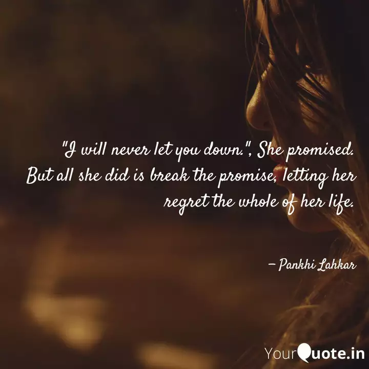 I Will Never Let You Dow Quotes Writings By Pankhi Lahkar Yourquote I Will Never Let You Dow Quotes Writings By Pankhi Lahkar Yourquote