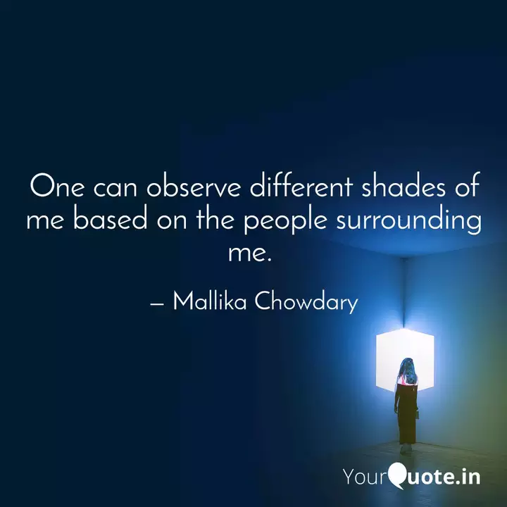 One Can Observe Different... | Quotes & Writings By Mallika Chowdary | Yourquote