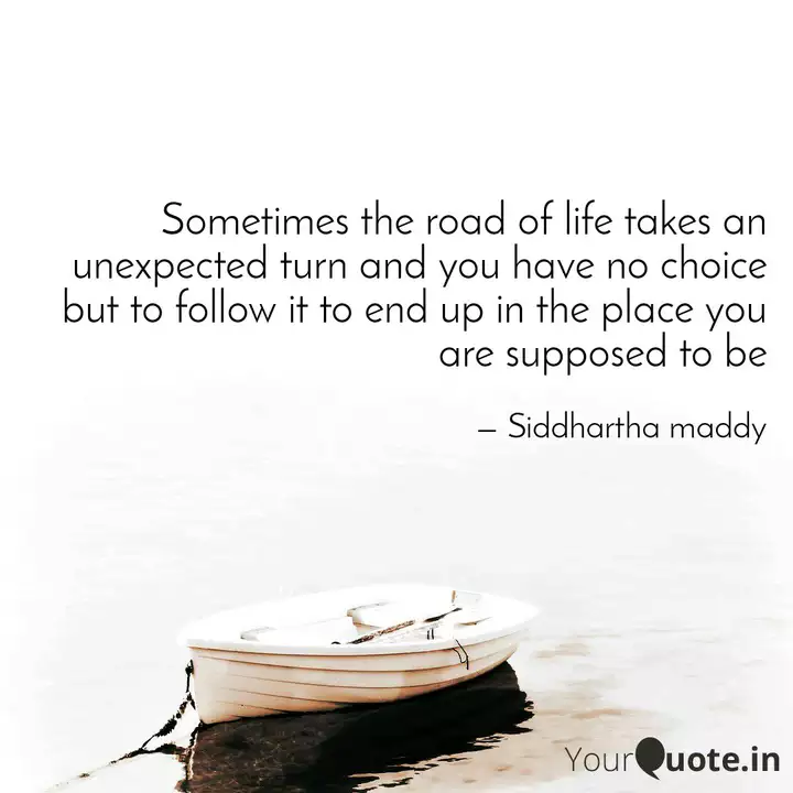 Sometimes The Road Of Lif Quotes Writings By Siddharth Gouda Yourquote