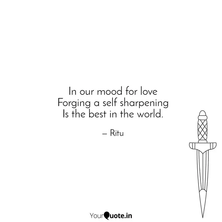 In Our Mood For Love Forg Quotes Writings By Kritika Singh