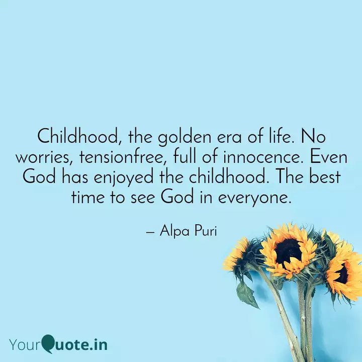 Get Wallpaper Childhood The Golden Era Quotes Writings By Alpa Puri For Free