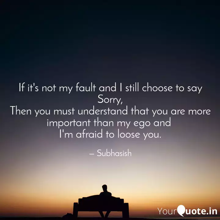 If It S Not My Fault And Quotes Writings By Subhasish Behera Yourquote
