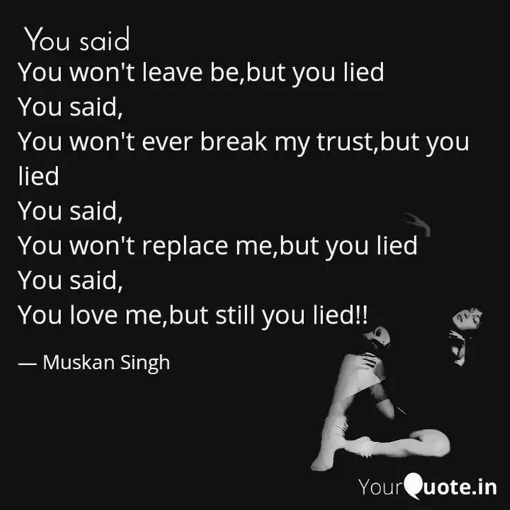 You Won T Leave Be But Yo Quotes Writings By Muskan Singh Yourquote You Won T Leave Be But Yo Quotes Writings By Muskan Singh Yourquote