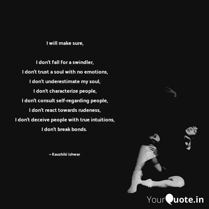 I Will Make Sure I Don Quotes Writings By Kaushiki Ishwar Yourquote