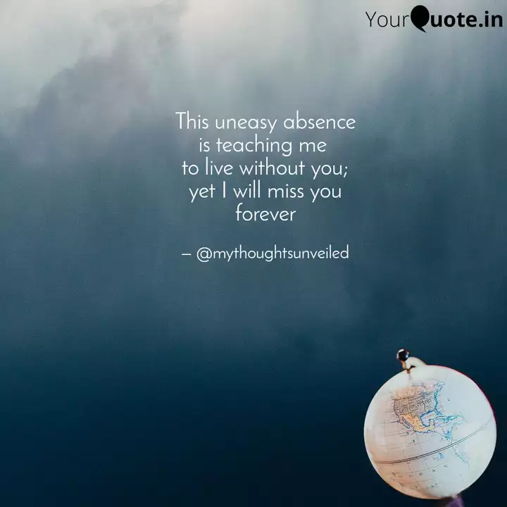 This Uneasy Absence Is Te Quotes Writings By Gemma Alonso Martin Yourquote