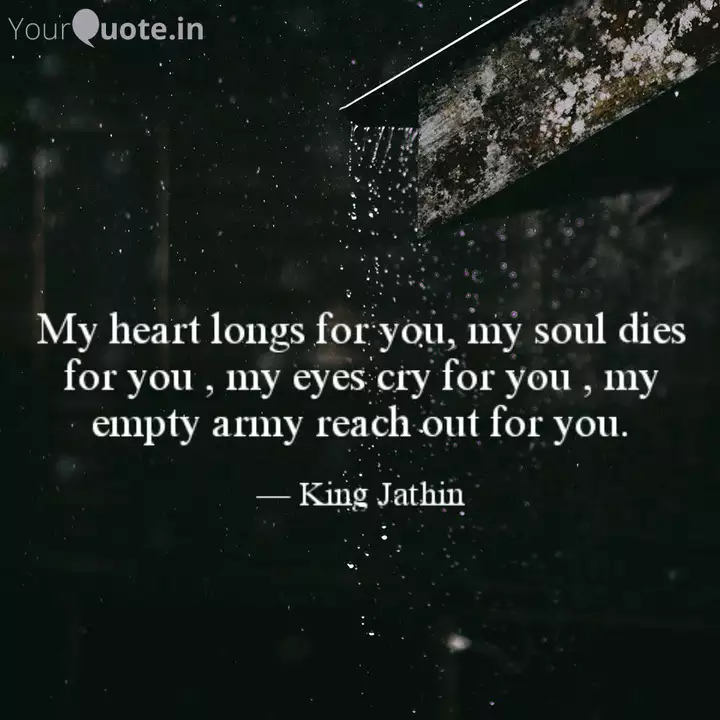 My Heart Longs For You M Quotes Writings By King Jathin Yourquote My Heart Longs For You M Quotes Writings By King Jathin Yourquote