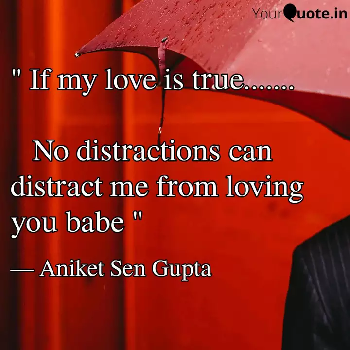 If My Love Is True Quotes Writings By Aniket Sen Gupta