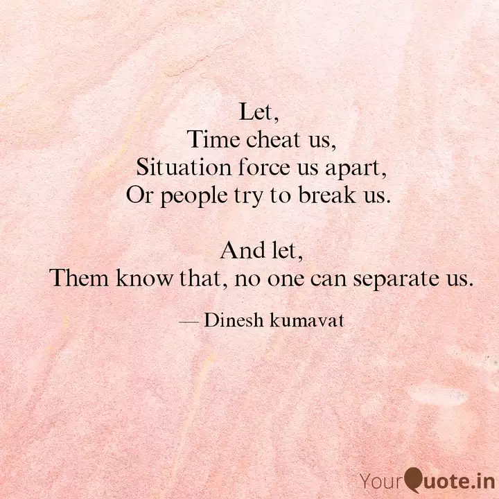 Let, Time Cheat Us, Situ... | Quotes & Writings By 😎😘Dinesh Kumavat😘😎 | Yourquote