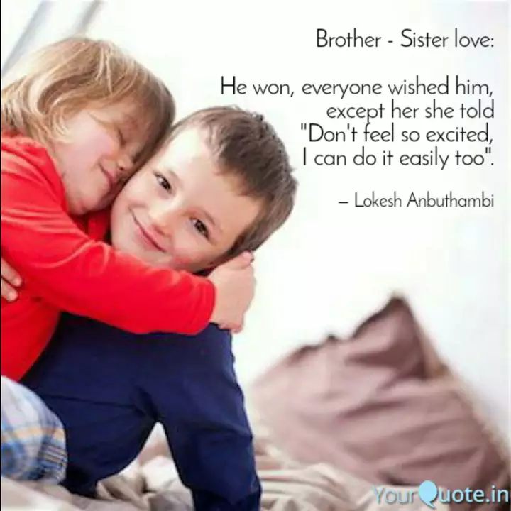 Sala Stimuliuoti GiesmÄ— Brother Sister Love Quotes Yenanchen Com