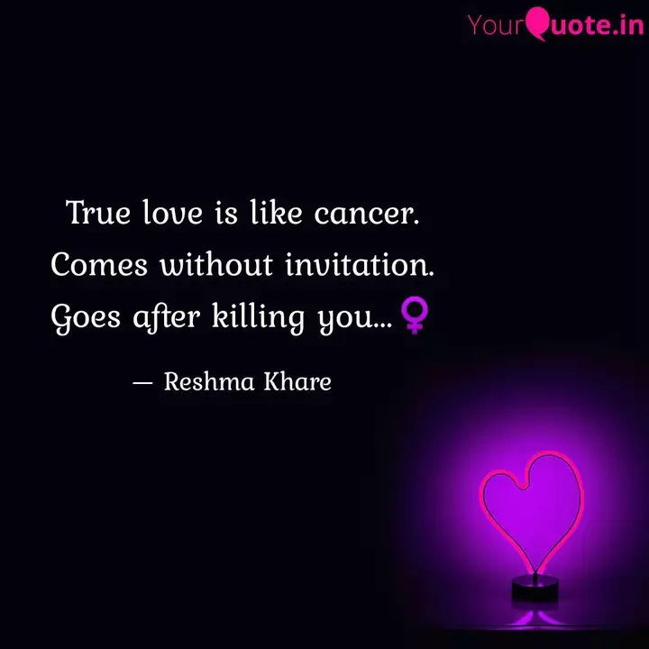 True Love Is Like Cance Quotes Writings By Reshma Khare Yourquote