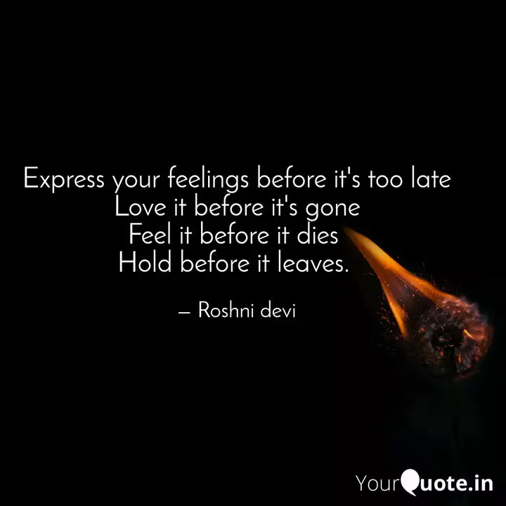 Express Your Feelings Bef Quotes Writings By Roshni Yourquote