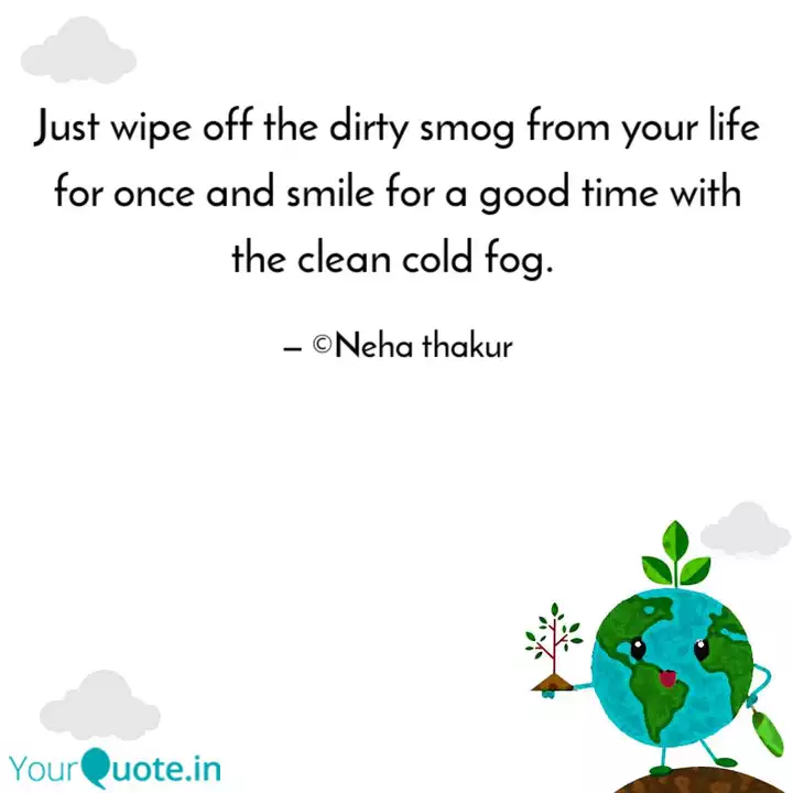 Just Wipe Off The Dirty S Quotes Writings By Neha Thakur Yourquote
