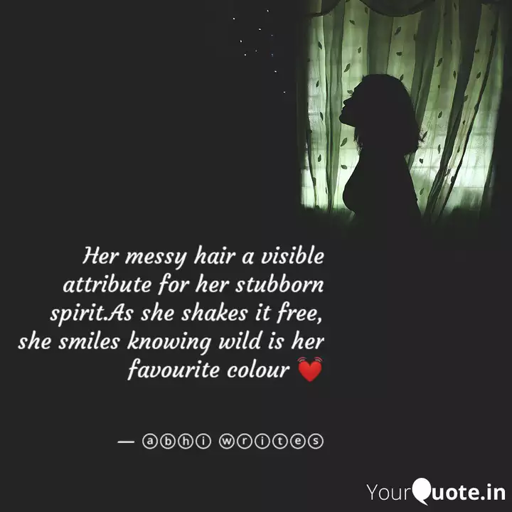 Her Messy Hair A Visible Quotes Writings By Abhishek