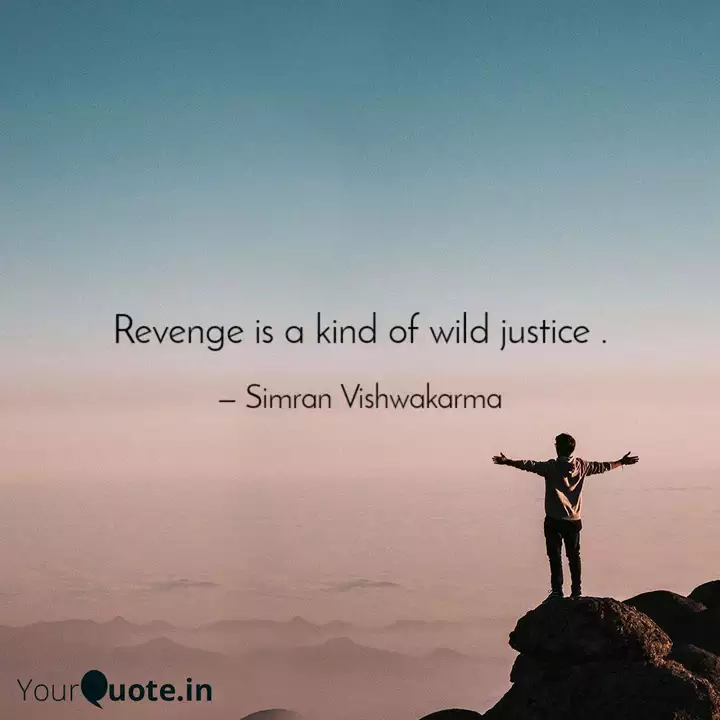 Revenge Is A Kind Of Wild Quotes Writings By Simran Vishwakarma Yourquote