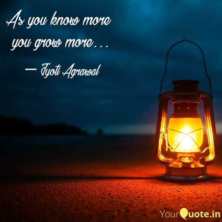 As You Know More You Gro Quotes Writings By Jyoti Agrawal Yourquote