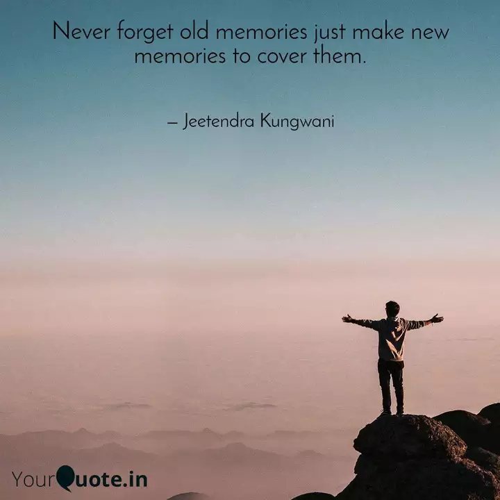 Get Wallpaper Never Forget Old Memories Quotes Writings By Jitendra Desktop Wallpaper