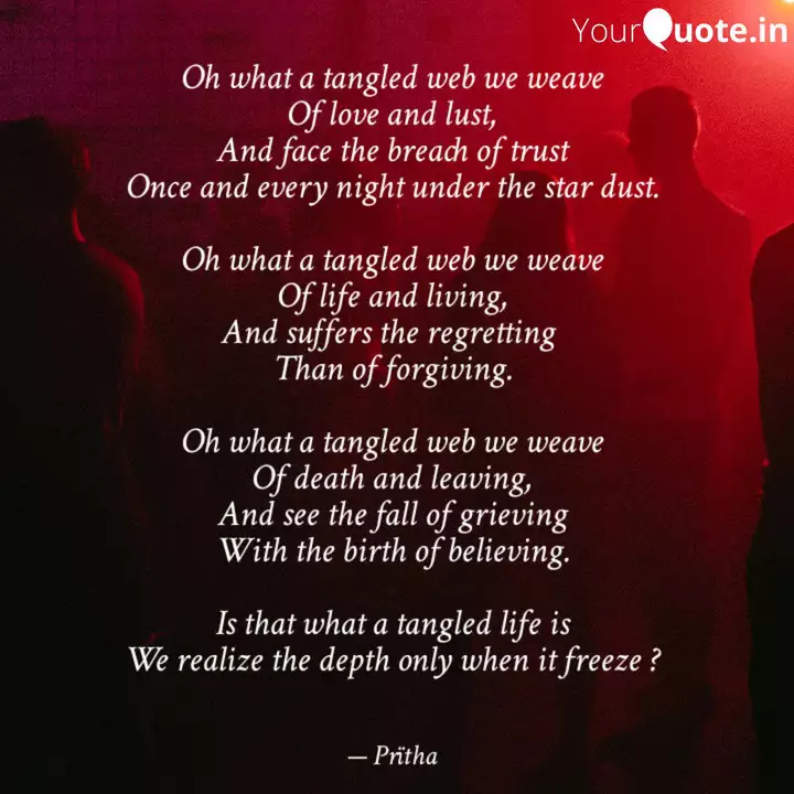 Oh What A Tangled Web We Quotes Writings By Preetha Kundu Yourquote
